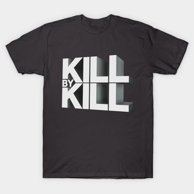 Kill By Kill the 13th T-Shirt by Kill By Kill podcast 